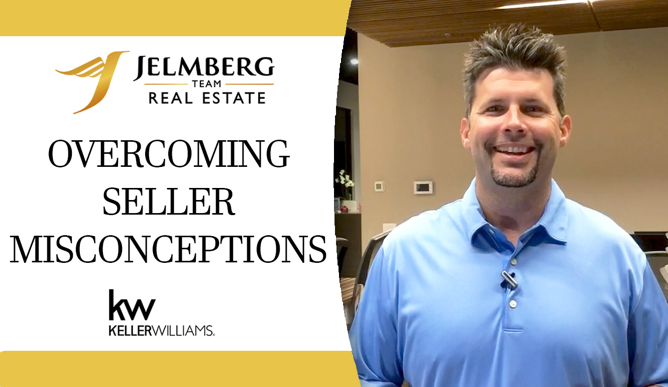 How To Overcome The Top Seller Misconceptions In a Seller’s Market